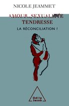 Amour, Sexualité, Tendresse