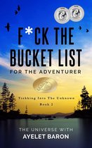 F*ck the Bucket List 2 - F*ck the Bucket List for the Adventurer