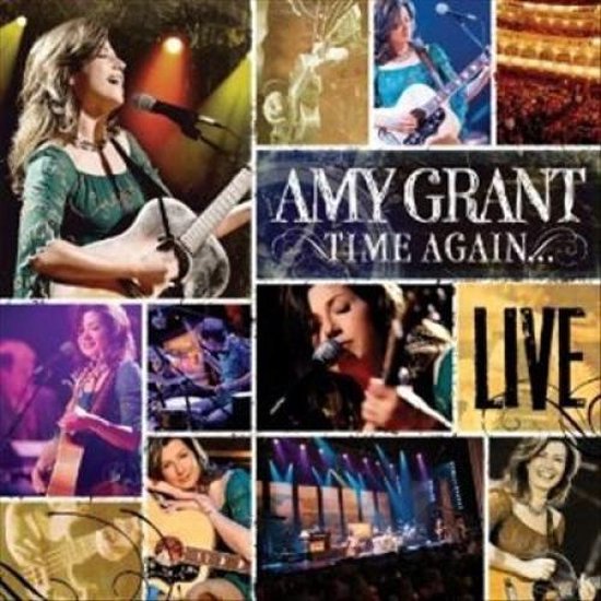 Time Again..Amy Grant Live