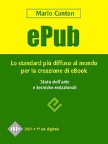 Editoria digitale 7 - ePub. Lo standard più diffuso al mondo per la creazione di e-Book. Stato dell'arte e tecniche redazionali.