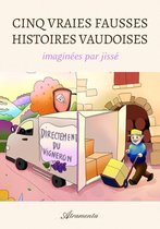 Cinq vraies fausses histoires Vaudoises