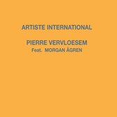 Pierre Vervloesem & Morgan Agren - Artiste International (CD)