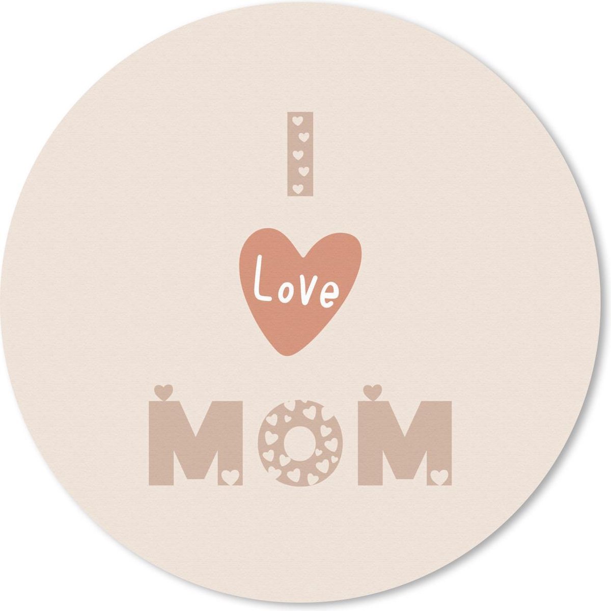 Muismat rond 30x30 cm - Mousepad Spreuken - Moeder - I love mom - Quotes - Ronde muismatten