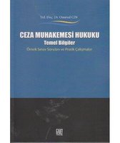 Ceza Muhakemesi Hukuku   Temel Bilgiler