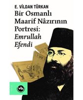 Bir Osmanlı Maarif Nazırının Portresi Emrullah Efendi