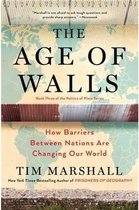 The Age of Walls, Volume 3 How Barriers Between Nations Are Changing Our World Politics of Place