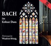 Bach im KÃ¶lner Dom von Winfried BÃ¶nig