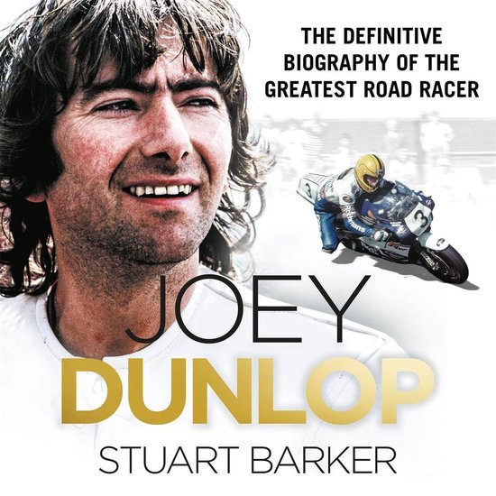 Joey Dunlop: The Definitive Biography - cover