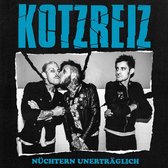 Kotzreiz - Nuechtern Unertraeglich (CD)