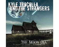 Kyle Trocolla & The Strangers - The Moon USA (CD)