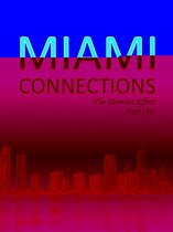 Miami Connections 3 - Miami Connections: The Domino Effect. Part One