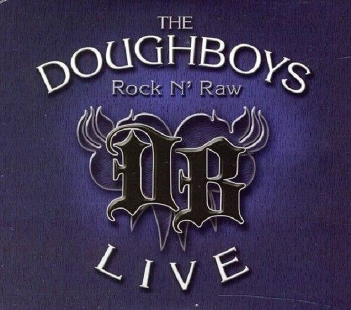 The Doughboys - Rock N' Raw- Live (2 CD)