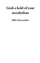 Grab a hold of your metabolism