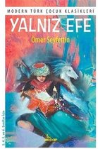 Yalnız Efe   Modern Türk Çocuk Klasikleri