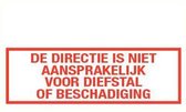 Directie niet aansprakelijk voor diefstal of beschadiging bord 280 x 105 mm