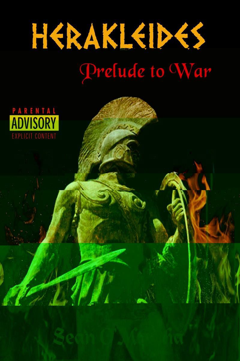 For All Time and Eternity - Herakleides: Prelude to War - Sean Patrick O'Mordha