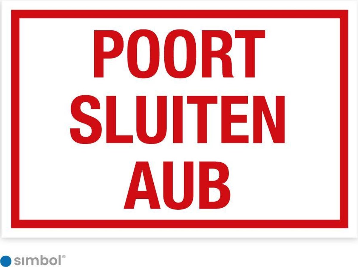 Simbol - Bord Poort Sluiten aub - Dibond - Formaat 20 x 30 cm.