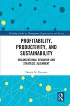 Routledge Studies in Management, Organizations and Society - Profitability, Productivity, and Sustainability