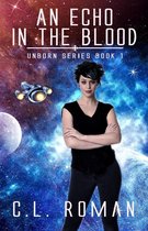 The Hive Trilogy: An Unborn Space Opera - An Echo in the Blood