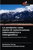 Le pandemie come mezzo di comunicazione intercometrica e intergalattica