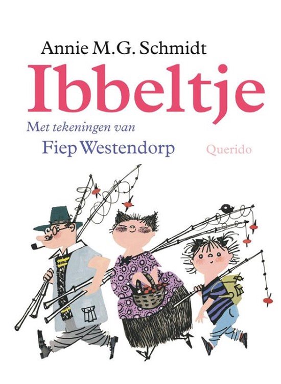 Boekomslag Ibbeltje door Annie M.G. Schmidt met vrolijke illustratie van familie met vishengels van Fiep Westendorp.