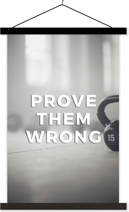 Posterhanger incl. Poster - Schoolplaat - Spreuken - 'Prove them wrong' - Quotes - Sport - 60x90 cm - Zwarte latten