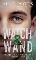 Project Gene Assist 2 - The Watch & Wand