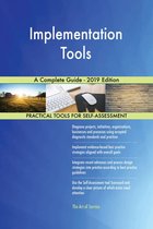 Implementation Tools A Complete Guide - 2019 Edition
