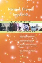 Network Firewall Inspection A Complete Guide - 2019 Edition