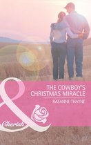 The Cowboy's Christmas Miracle (Mills & Boon Cherish) (The Cowboys of Cold Creek - Book 5)
