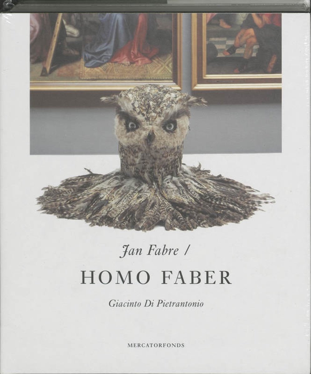 Jan Fabre  Homo Faber Nederlandse Editie - tekeningen, performances, fotowerken, films, sculpturen & installaties - Giacinto Di Pietrantonio