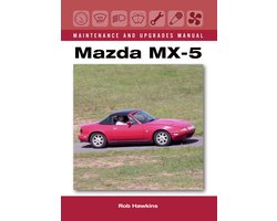 Mazda MX-5 Maintenance and Upgrades Manual