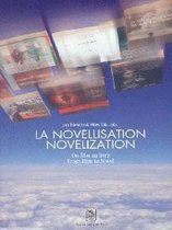 La Novellisation Du Film Au Roman Noveli
