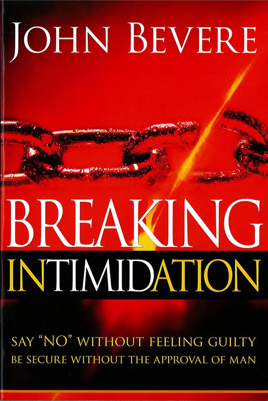 Couverture du livre 'Breaking Intimidation' par John Bevere, avec une chaîne brisée sur fond rouge.