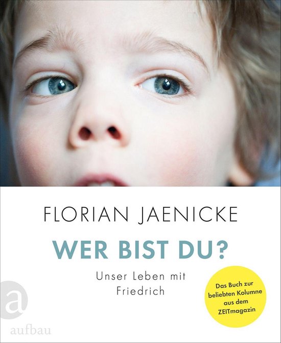 Wer Bist Du überhaupt Und Wie Alt? Wer bist du? (ebook), Florian Jaenicke | 9783841224439 | Boeken | bol