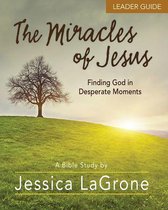 The Miracles of Jesus - The Miracles of Jesus - Women's Bible Study Leader Guide