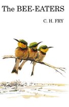 Poyser Monographs-The Bee-Eaters