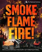 Smoke, Flame, Fire!