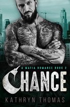 A Dark Mafia Don Romance 2 - Chance (Book 2)