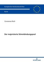 Europaeische Hochschulschriften Recht 6104 - Der majorisierte Stimmbindungspool