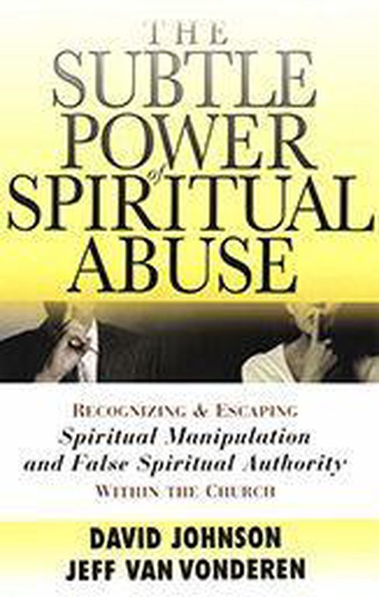 Subtle Power of Spiritual Abuse, The - cover