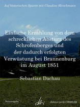 Auf historischen Spuren 19 - Einfache Erzählung von dem schrecklichen Absturz des Schrofenberges und der dadurch erfolgten Verwüstung bei Brannenburg im August 1851