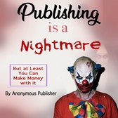 Publishing Is a Nightmare
