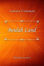 Beulah Land series 1 - Beulah Land