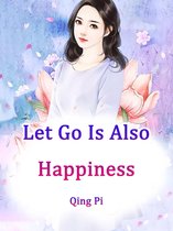 Volume 1 1 - Let Go Is Also Happiness