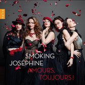 Smoking Josephine - Amours Toujours! (CD)