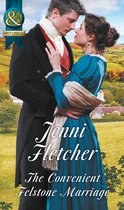 The Convenient Felstone Marriage (Mills & Boon Historical)