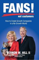 Fans! Not Customers: Third Edition
