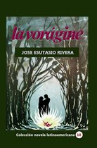 Novela latinoamericana 10 - La Vorágine
