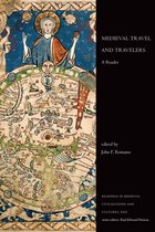 Readings in Medieval Civilizations and Cultures - Medieval Travel and Travelers